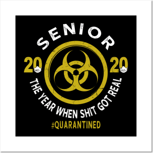 Senior 2020 The Year When Shit Got Real Quarantined Posters and Art